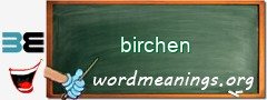 WordMeaning blackboard for birchen